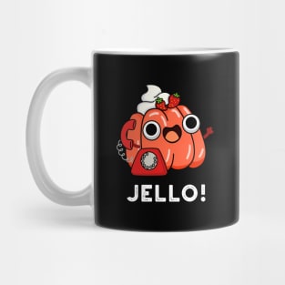 Jello Cute Jello On Phone Pun Mug